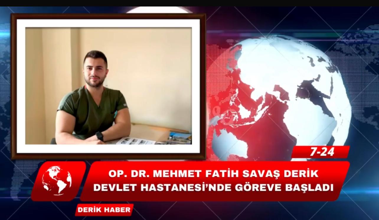 Op. Dr. Mehmet Fatih Savaş Derik Devlet Hastanesi’nde Göreve Başladı