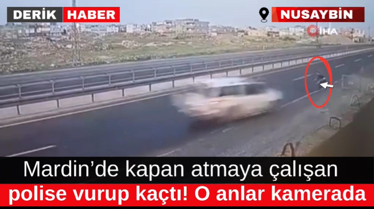 Mardin’de kapan atmaya çalışan polise vurup kaçtı! O anlar kamerada