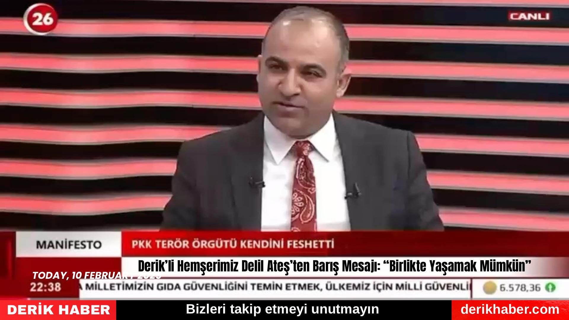 Derik’li Hemşerimiz Delil Ateş’ten Barış Mesajı: “Birlikte Yaşamak Mümkün”