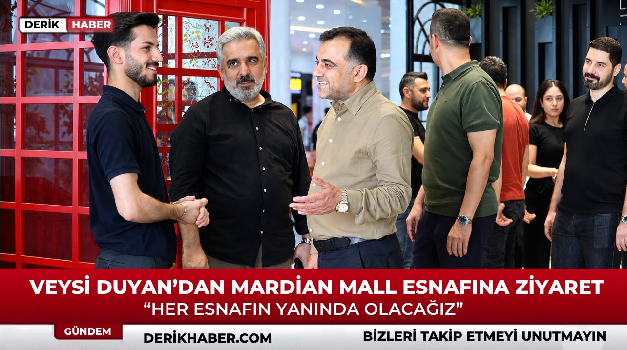 Veysi Duyan’dan Mardian Mall Esnafına Ziyaret: “Her Esnafın Yanında Olacağız”