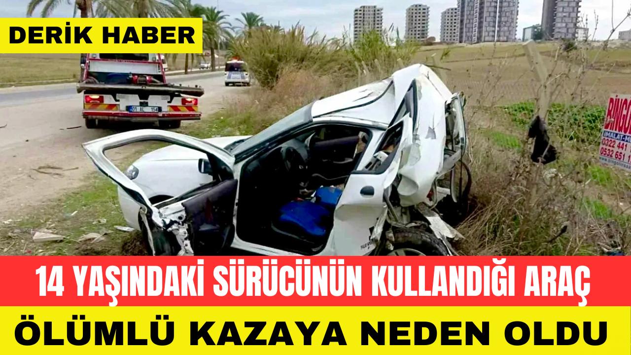 14 Yaşındaki Sürücünün Kullandığı Araç, Ölümlü Kazaya Neden Oldu