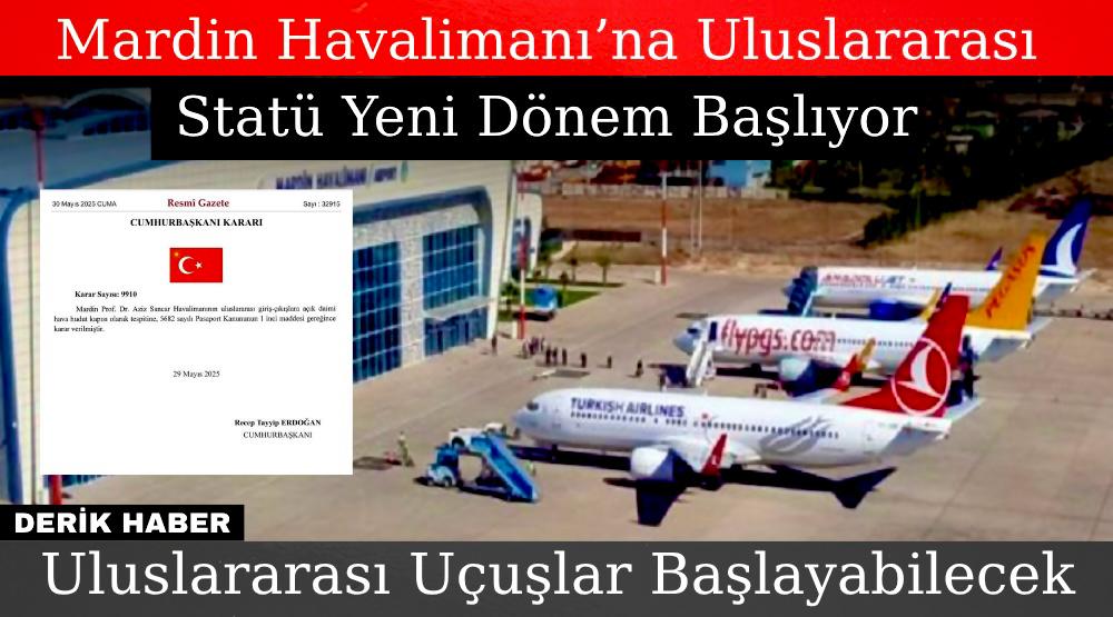 Mardin Havalimanı’na Uluslararası Statü: Yeni Dönem Başlıyor