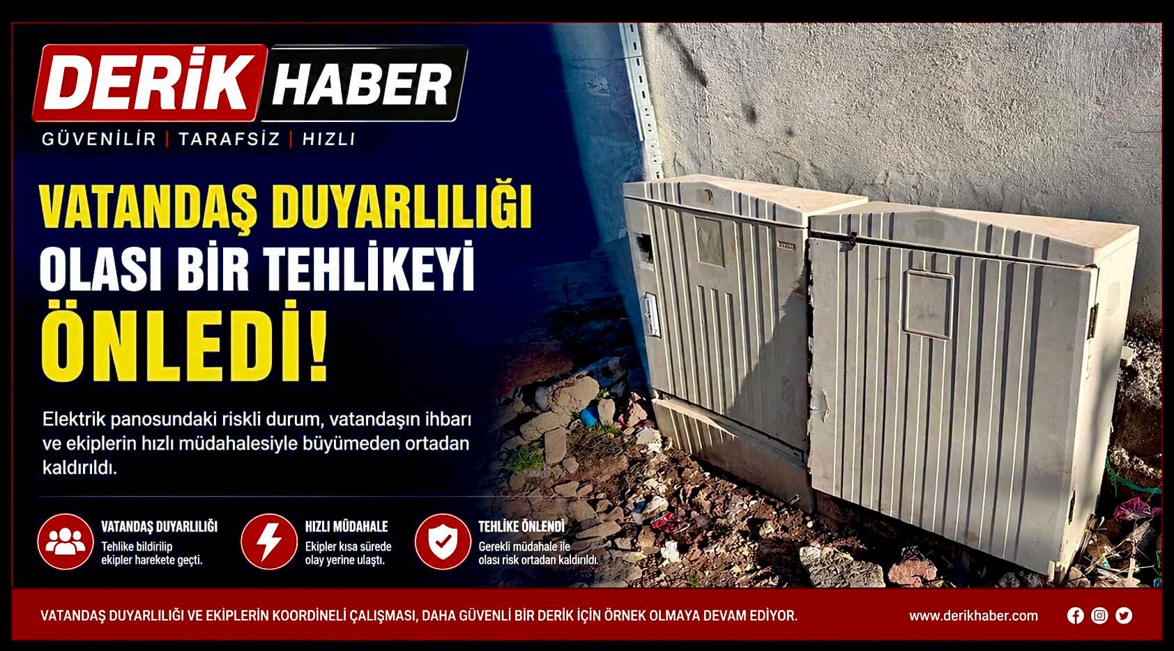 Derik’te vatandaş duyarlılığı sayesinde olası bir tehlike kısa sürede önlendi.